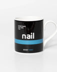 Mug with text 'Sometimes you are the nail' quote from professional cyclist Geraint Thomas